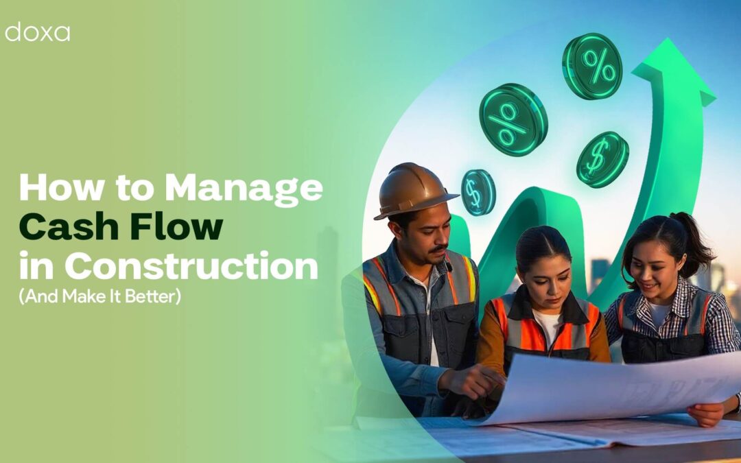 How to Improve Cash Flow Management in Construction (And Make It Better)